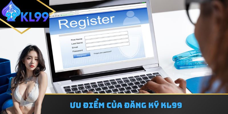Ưu điểm của đăng ký KL99